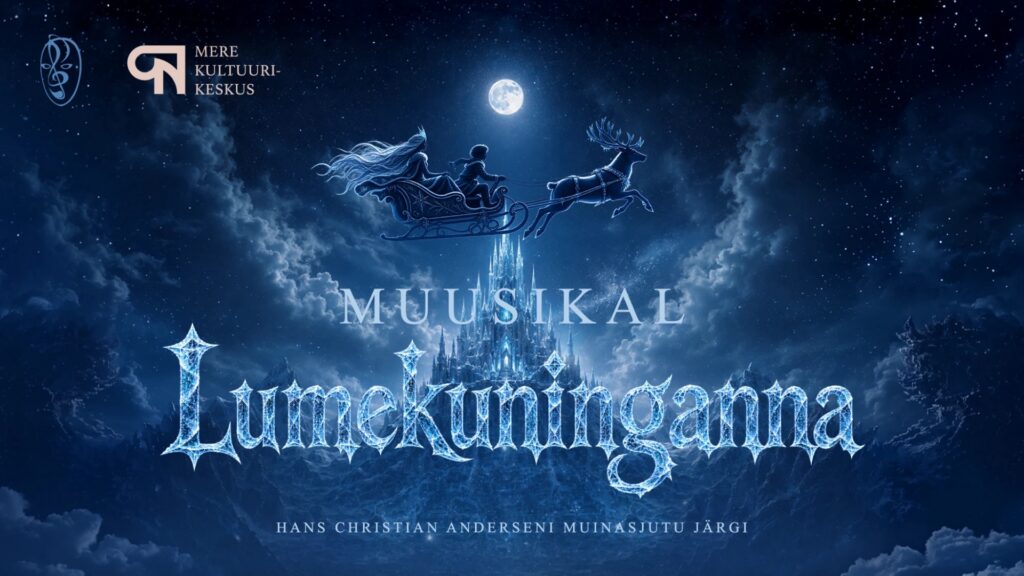Muusikal Lumekuninganna — lumeloss ja saan taevas kuu all